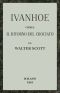 [Gutenberg 63194] • Ivanhoe · ossia, Il ritorno del Crociato